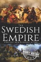 The Swedish Empire: A History from Beginning to End