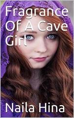Fragrance Of A Cave Girl