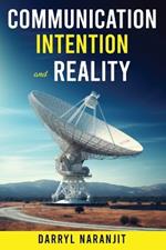 Communication, Intention and Reality