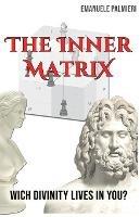 The Inner Matrix: Wich divinity lives in you?