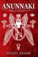 Anunnaki: Reptilianos, Revelaciones para la Humanidad (Parte 1)