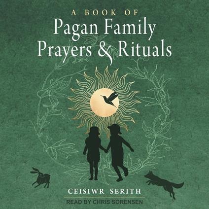 A Book of Pagan Family Prayers and Rituals