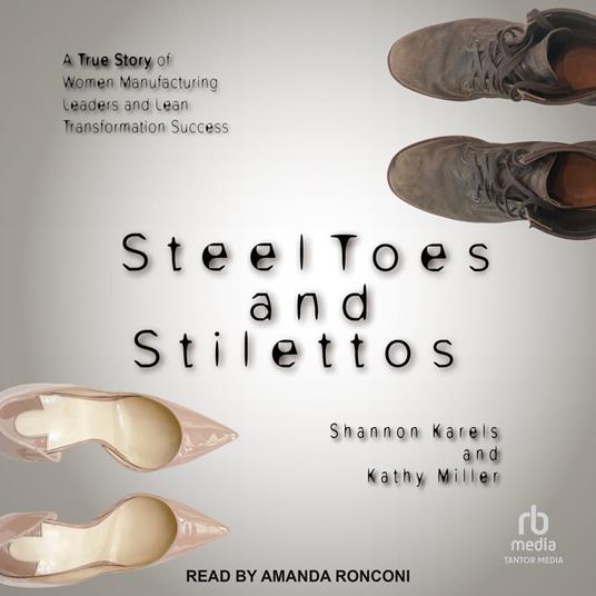 Steel Toes and Stilettos