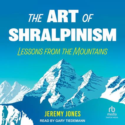 The Art of Shralpinism