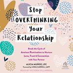 Stop Overthinking Your Relationship