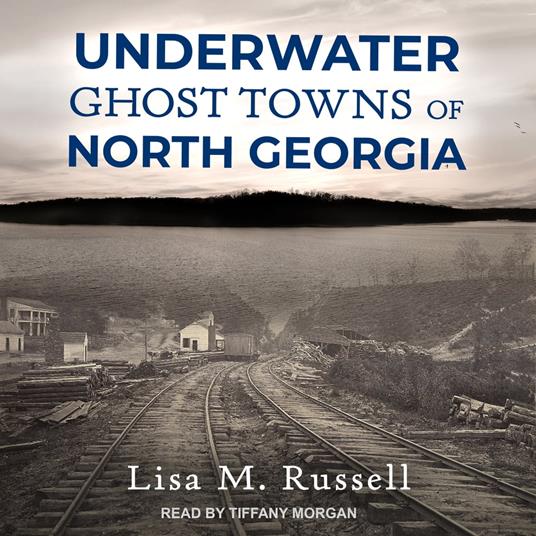 Underwater Ghost Towns of North Georgia