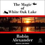 The Magic of White Oak Lake