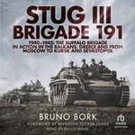 StuG III Brigade 191, 1940-1945