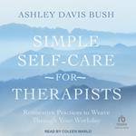 Simple Self-Care for Therapists