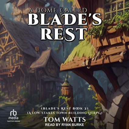 A Home Called Blade’s Rest