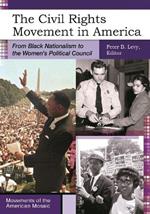 The Civil Rights Movement in America: From Black Nationalism to the Women's Political Council