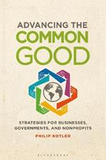 Advancing the Common Good: Strategies for Businesses, Governments, and Nonprofits