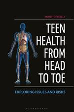 Teen Health from Head to Toe: Exploring Issues and Risks