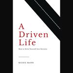 A Driven Life