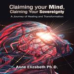 Claiming your Mind, Claiming Your Sovereignty