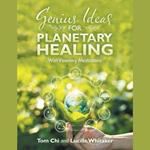 Genius Ideas for Planetary Healing