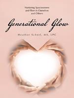 Generational Glow: Nurturing Spaciousness and Flow in Ourselves and Others