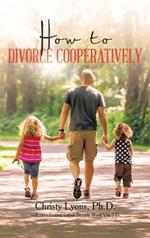 How to Divorce Cooperatively