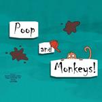 Poop and Monkeys