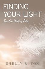 Finding Your Light: The Six Healing Paths