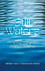Still Waters: A Collection of Childhood Memories