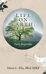 Life on Earth: Poetic Perspectives