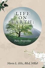 Life on Earth: Poetic Perspectives