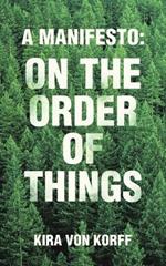 A Manifesto: on the Order of Things