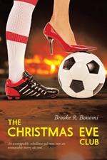 The Christmas Eve Club: An unstoppable, rebellious gal runs into an unmovable merry ole soul