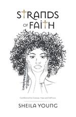 Strands of Faith: Conditioned by Courage, Hope and Self-Love