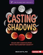 Casting Shadows: Solar and Lunar Eclipses with the Planetary Society (R)