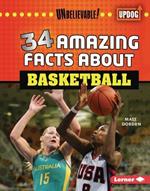 34 Amazing Facts About Basketball