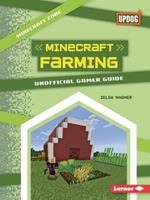 Minecraft Farming: Unofficial Gamer Guide