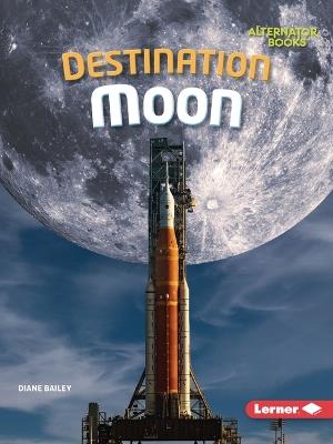 Destination Moon - Diane Bailey - cover