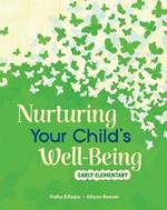 Nurturing Your Child's Well-Being: Early Elementary