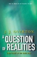 A Question of Realities - J J Overton - cover