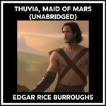 Thuvia, Maid Of Mars (Unabridged)