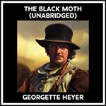 The Black Moth (Unabridged)