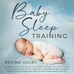 Baby Sleep Training: No More Sleepless Nights!