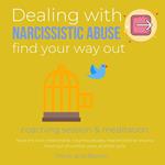 Dealing with Narcissistic Abuse Coaching session & meditation Find your way out