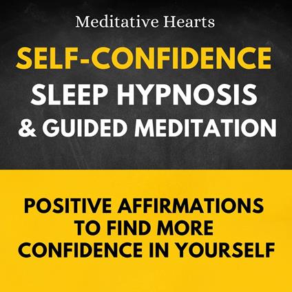 Self-Confidence Sleep Hypnosis & Guided Meditation