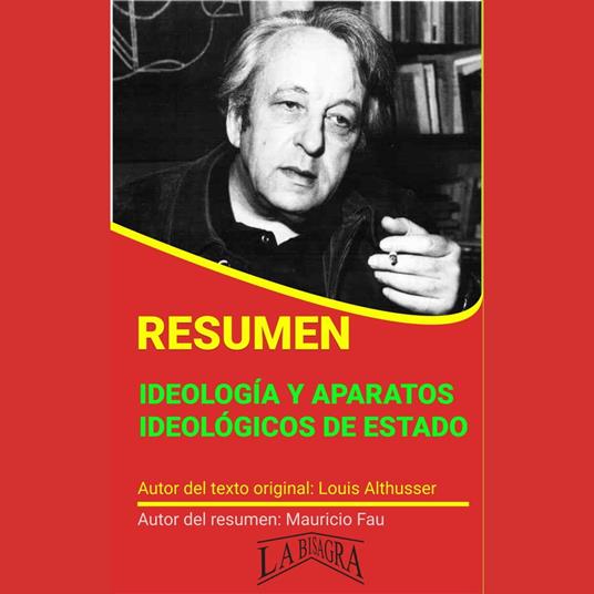 Resumen de Ideología y Aparatos Ideológicos de Estado de Louis Althusser