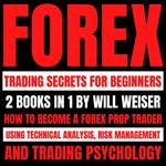 Forex Trading Secrets For Beginners: 2 Books In 1