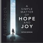 Simple Matter of Hope and Joy, A