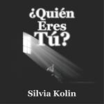 Quién eres tú?