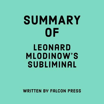 Summary of Leonard Mlodinow's Subliminal