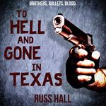 To Hell and Gone in Texas