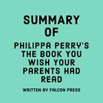 Summary of Philippa Perry’s The Book You Wish Your Parents Had Read