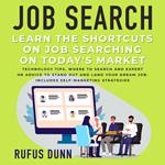 Job Search: Learn the Shortcuts on Job Searching on Today's Market