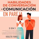 Habilidades de conversación + Comunicación en pareja 2 en 1